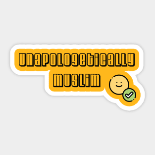 Unapologetically Muslim Sticker